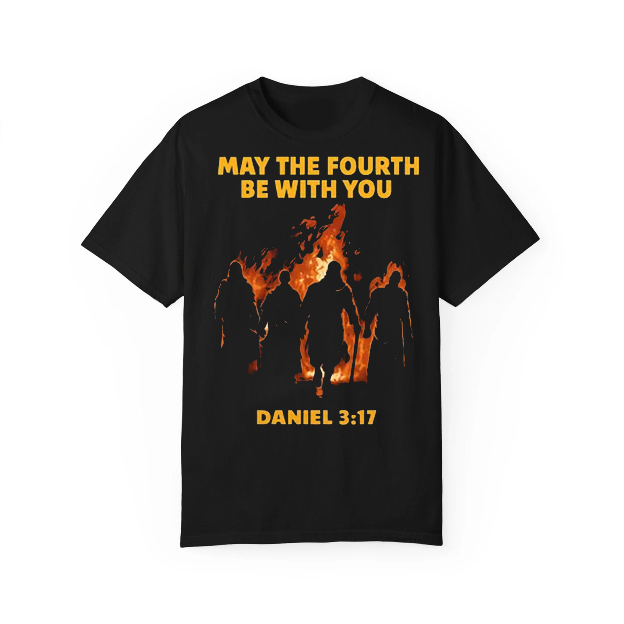 May The Fourth Be With You Daniel 3:17, Christian Bible Verse, Faith Humor Gift, Church Apparel
