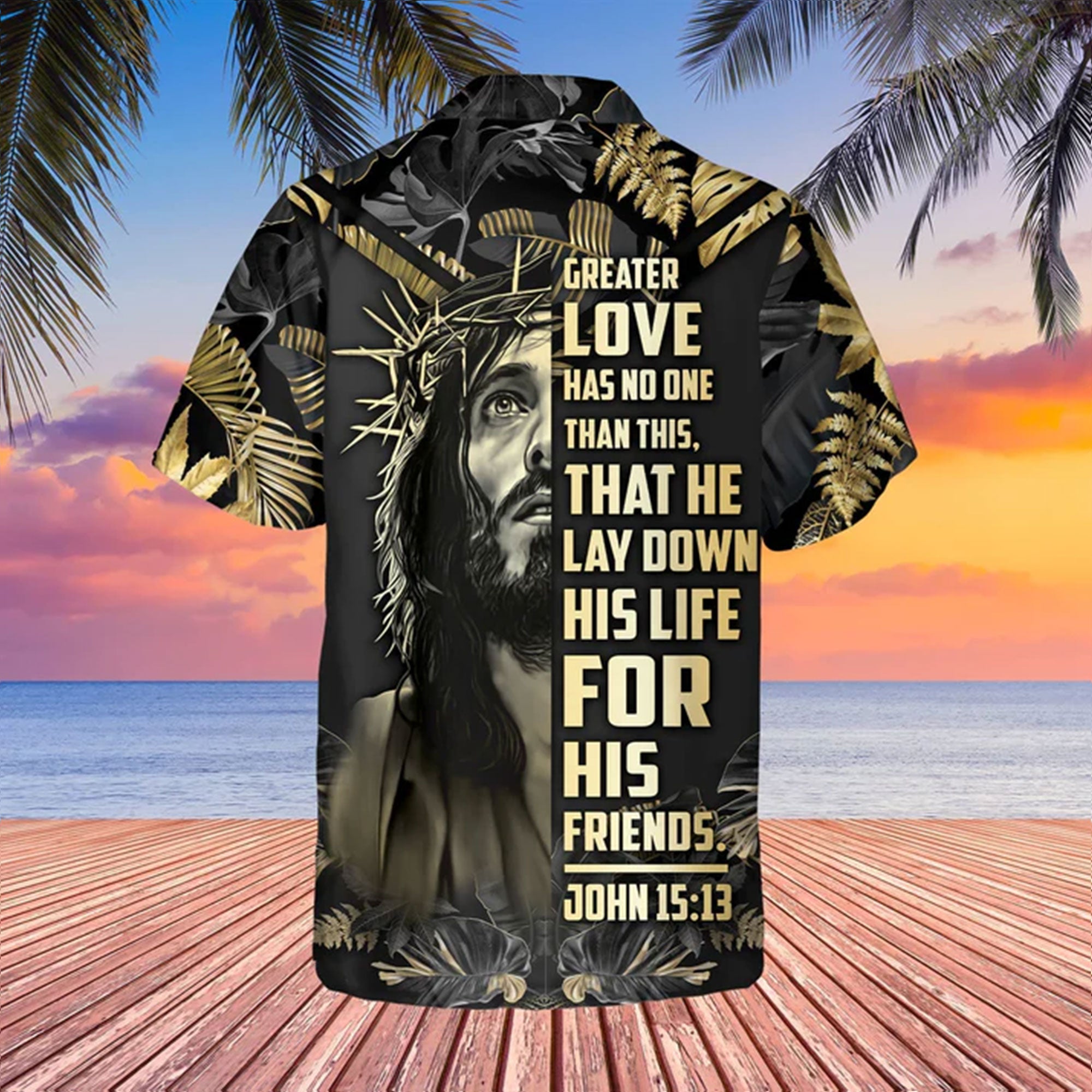Jesus Laid Down His Life for His Friends Hawaiian Shirt, Christian Faith Aloha Shirt, Religious Apparel