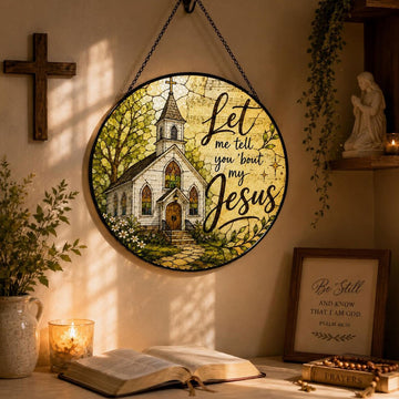 Let Me Tell You ’Bout My Jesus Suncatcher, Christian Church Window Hanging, Faith Home Decor