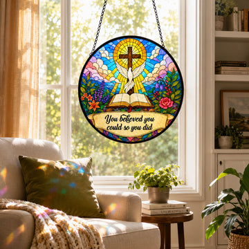 Christian Cross and Dove Suncatcher, Inspirational Faith Window Hanging, You Believed You Could So You Did Gift