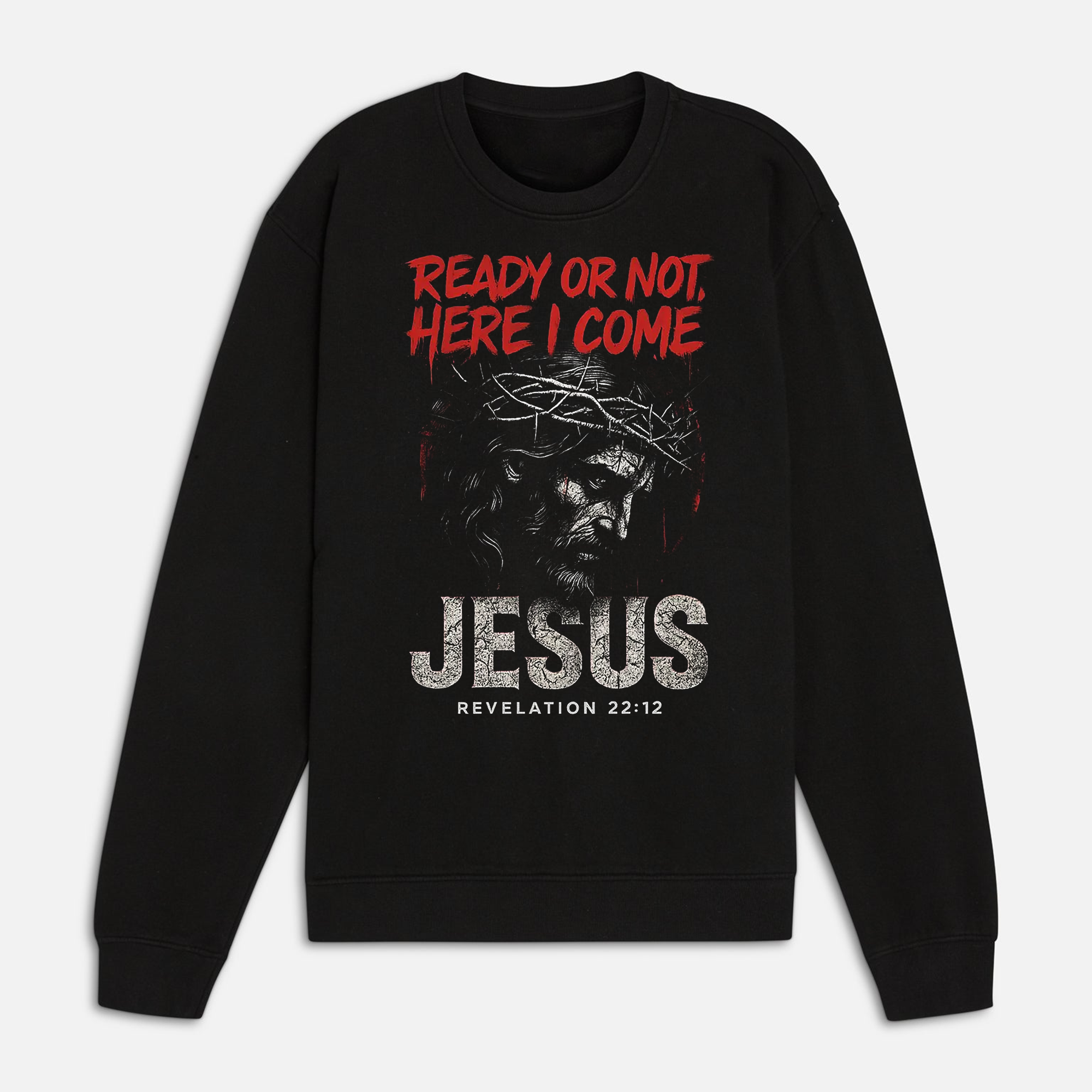 Revelation 22:12 Jesus Shirt, Ready or Not Graphic Tee, Christian Religious Apparel