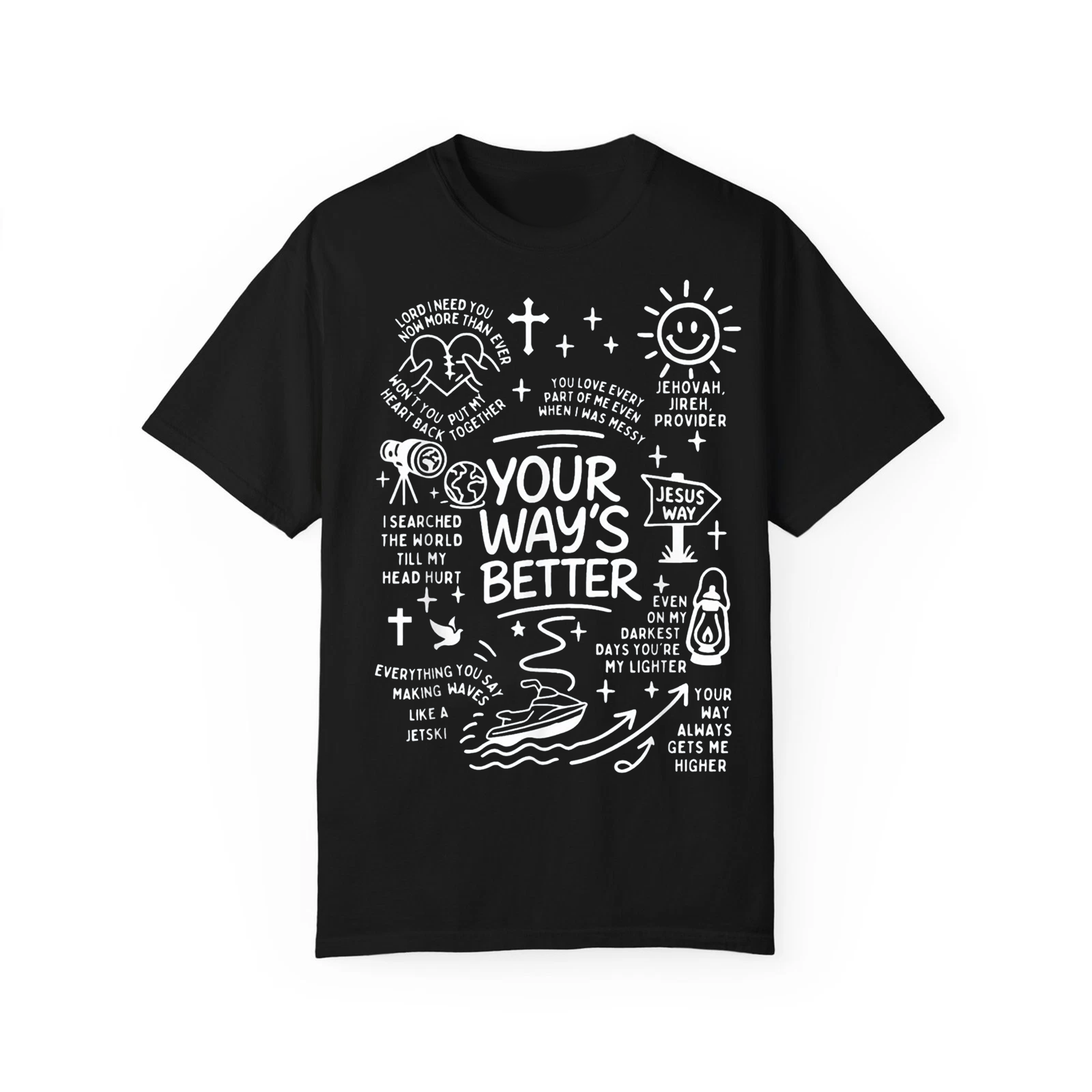 Your Way’s Better Christian T-Shirt, Jesus Faith Quote Tee, Religious Bible Verse Shirt