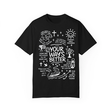 Your Way’s Better Christian T-Shirt, Jesus Faith Quote Tee, Religious Bible Verse Shirt